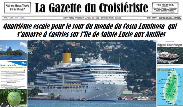 Quatrieme Escale Pour Le Tour Du Monde Du Costa Luminosa Qui S Amarre Au Port De Castries Sur L Ile De Sainte Lucie Croisiere Tour Du Monde Infocroisiere Tour Du Monde Info